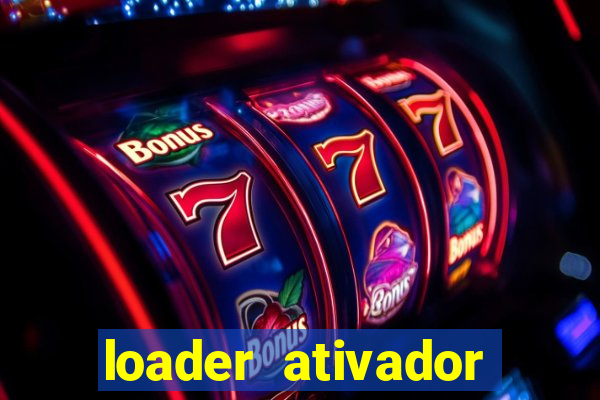 loader ativador windows 7